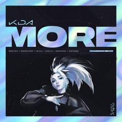 K/DA - MORE (OVRTHINKR Remix)