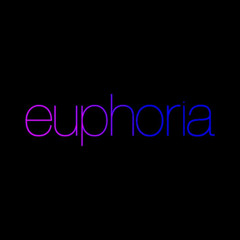 EUPHORIA
