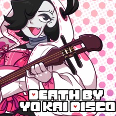 Death by Yo Kai Disco