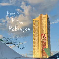hang out at the robinson