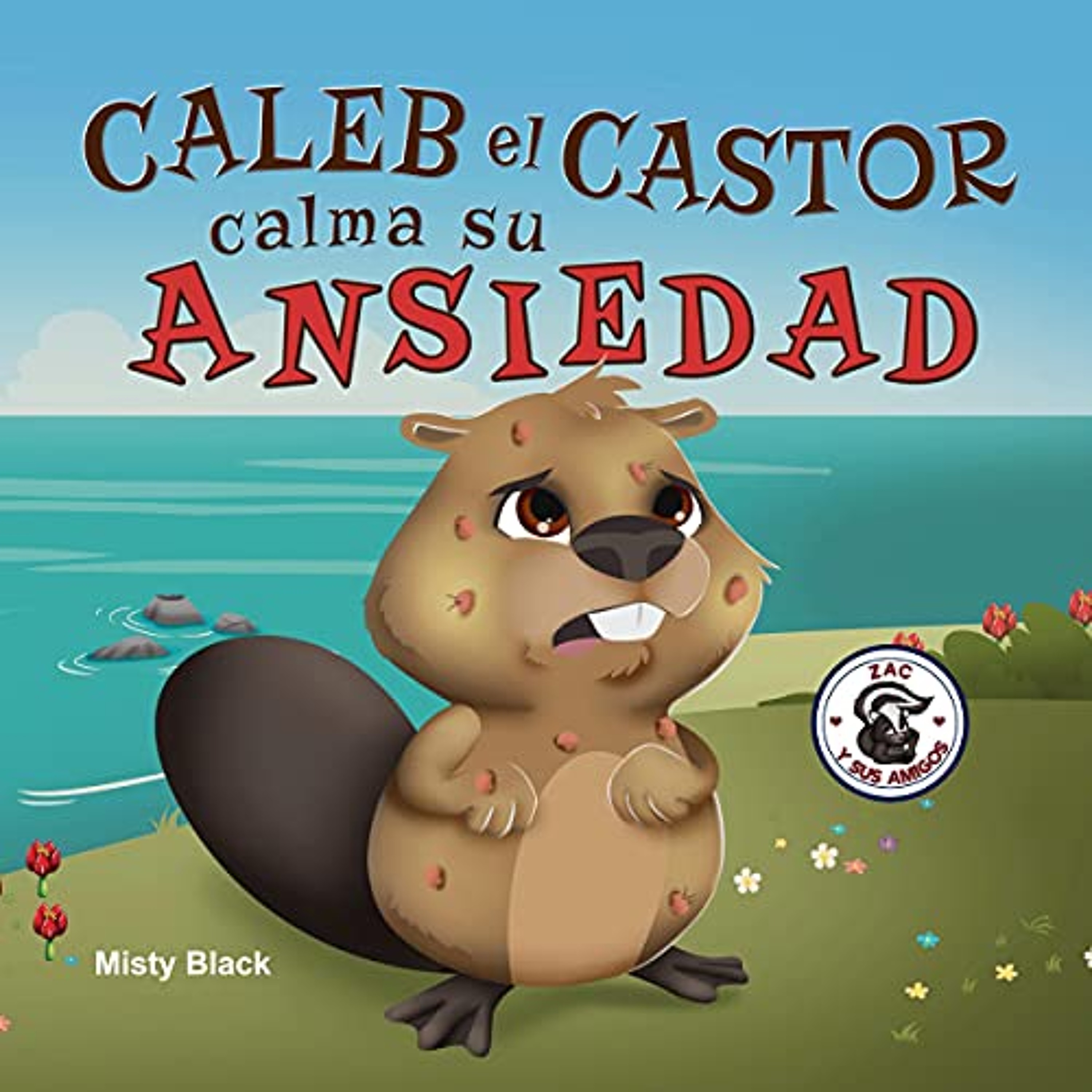 Caleb el Castor calma su ansiedad [Caleb the Beaver Calms Your Anxiety] (Audiolibro) | Prueba Gratis