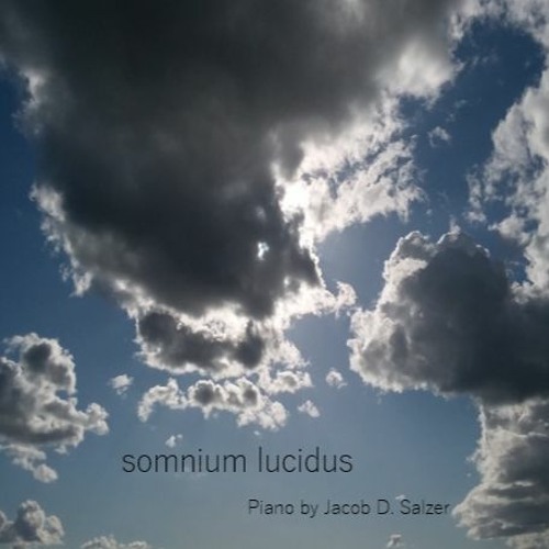 To Mom (somnium Lucidus) Piano Composition #5 By Jacob D. Salzer