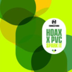 Hoax - Spark It (Feat. PVC)