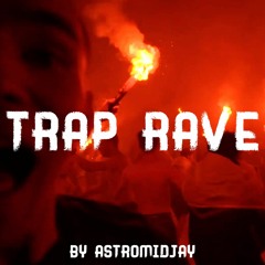 "RAVE TRAP" FOR THE KING OF TRAP