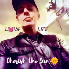 CHERISH THE SUN