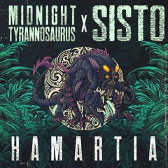 6. Midnight Tyrannosaurus x SISTO - Hamartia