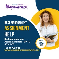 Best Management Assignment Help | UP TO 50% OFF