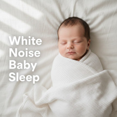 White Noise Baby Sleep