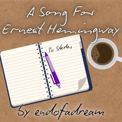 A Song For Ernest Hemingway