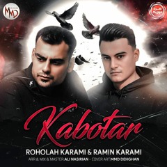 Roohollah Karami Ft Ramin Karami - Kabootar