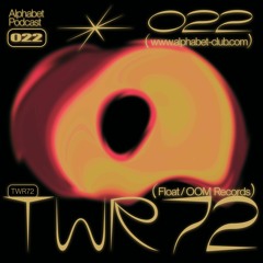 Alphabet Podcast 022 - TWR72