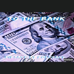 To The Bank (feat. PolySavv)