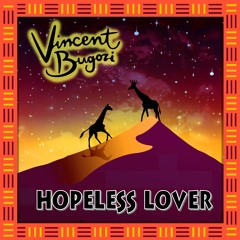 Vincent Bugozi - HOPELESS LOVER