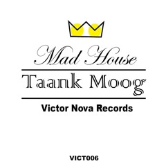 TAANK MOOG - MAD HOUSE