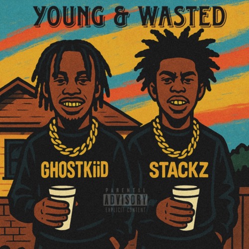 GhostKiiD x Stackz - Young & Wasted