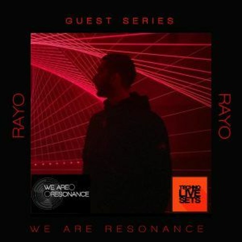 Rayo - We Are Resonance Guest Series #195