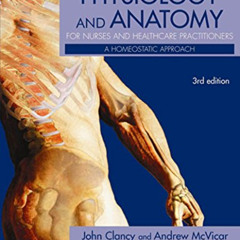 [ACCESS] EBOOK 💘 Physiology and Anatomy for Nurses and Healthcare Practitioners: A H