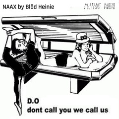 NAAX by Blöd Heinie [16.09.24.]