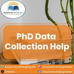 PHD Data Collection Help | dissertationwritinghelp.net