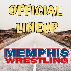 OFFICIAL LINEUP Memphis Wrestling, Episode 167