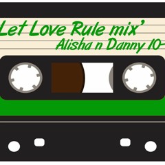 LET LOVE RULE Mixtape