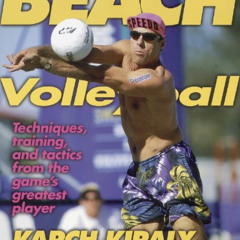 Get PDF 📋 Beach Volleyball by  Karch Kiraly &  Byron Shewman KINDLE PDF EBOOK EPUB