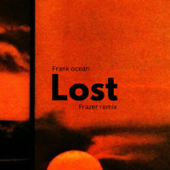 Lost - Frank Ocean ( Frazer afrohouse edit )