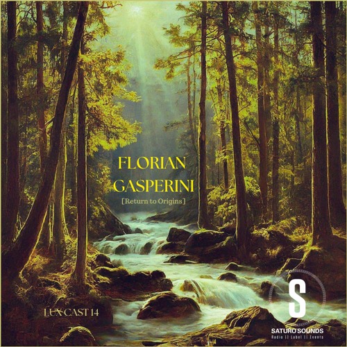Lux Cast Presents FLORIAN GASPERINI [EP 14]