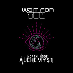 Wait For You
