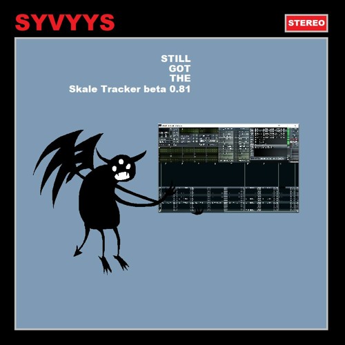 Stream Syvyys - Still Got the Skale Tracker beta 0.81 II by Metallila |  Listen online for free on SoundCloud