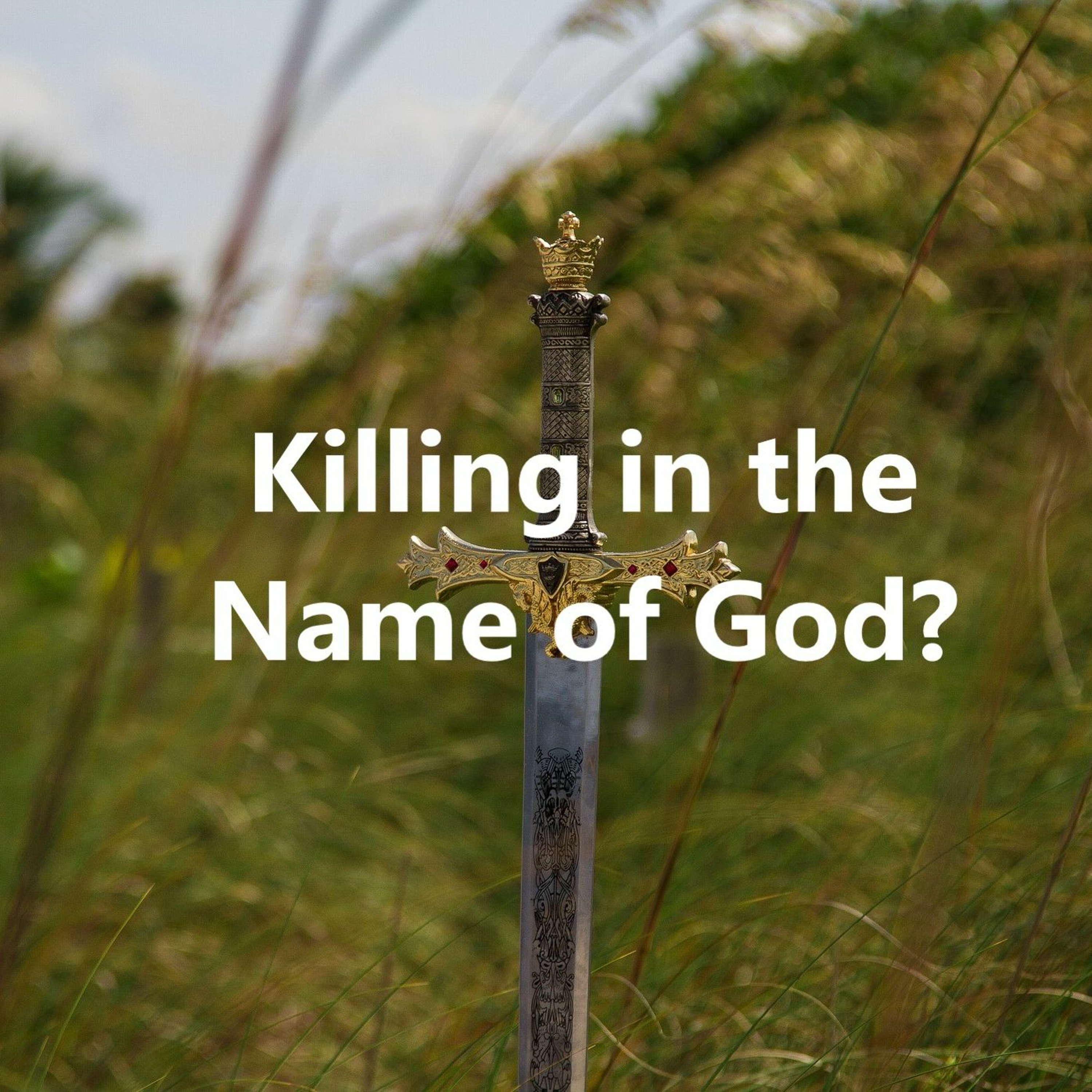 Killing in the name of God?
