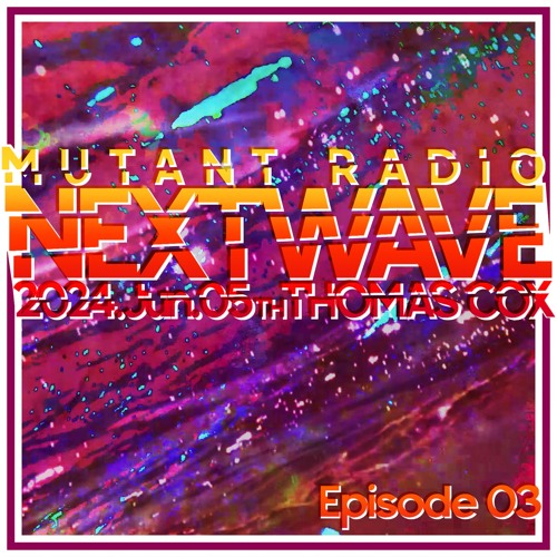 Next Wave w. Thomas Cox [15.06.2024]