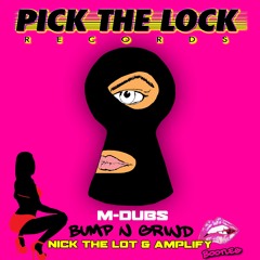 M DUBS - BUMP N GRIND - NICK THE LOT & AMPLIFY BOOTLEG - FREE DOWNLOAD