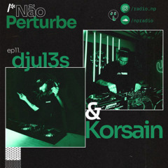 djul3s & Korsain | EPISODIO 11 (20.06.2025)