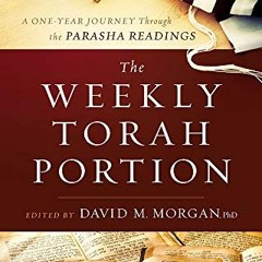 [GET] KINDLE 📘 The Weekly Torah Portion: A One-Year Journey Through the Parasha Read