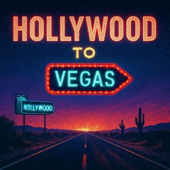 Hollywood To Vegas