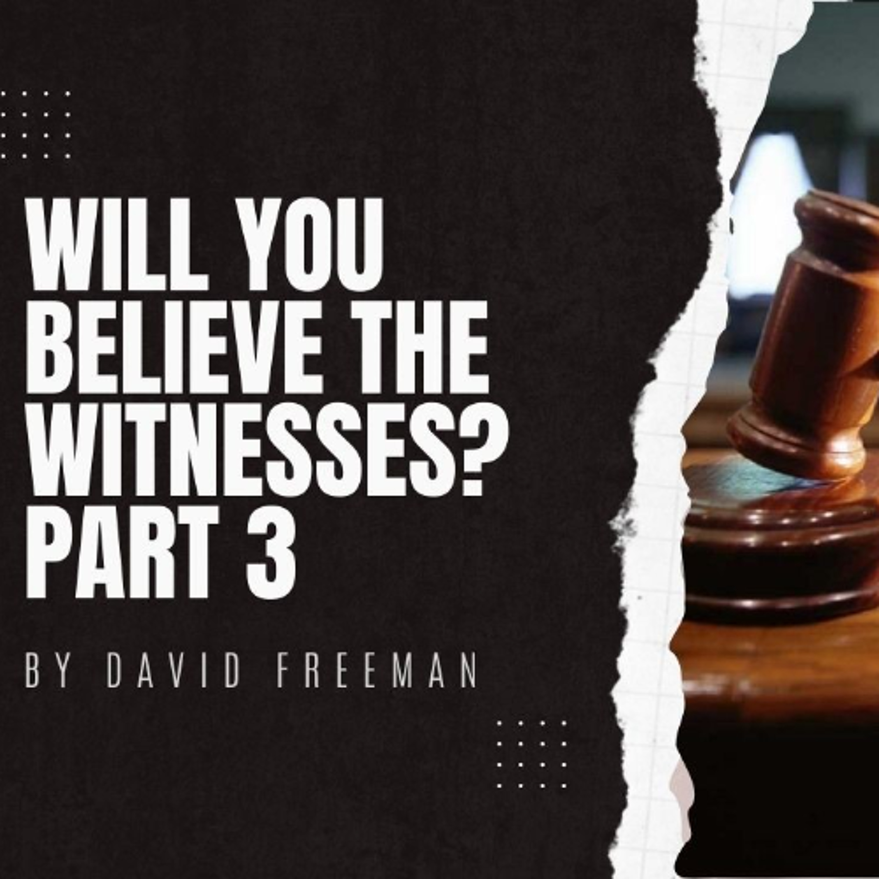Is That Really In The Bible? 5-Will you believe the witness? [part 3] By David Freeman episode artwork