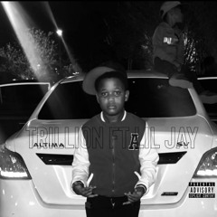 Trillion freestyle ft lil Jay
