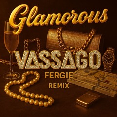 Fergie Glamourous (Vassago Remix)