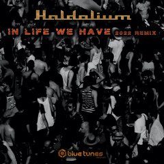 In Life We Have (Remix 2022)