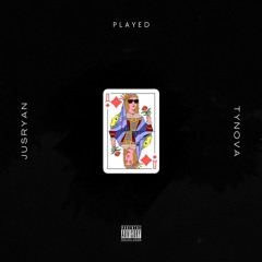 PLAYED Feat TYNOVA