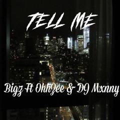 Tell Me Feat. OhhZee & Dj Mxnny