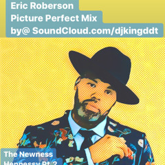 Eric Roberson "Picture Perfect Mix"