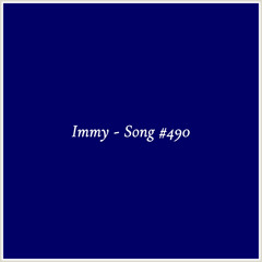 Immy - Song #490