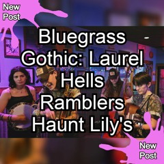 Interview With Clover Lynn of Laurel Hells Ramblers by Lucia