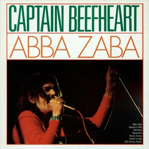 Abba Zaba (Kusht Edit) - Captain Beefheart