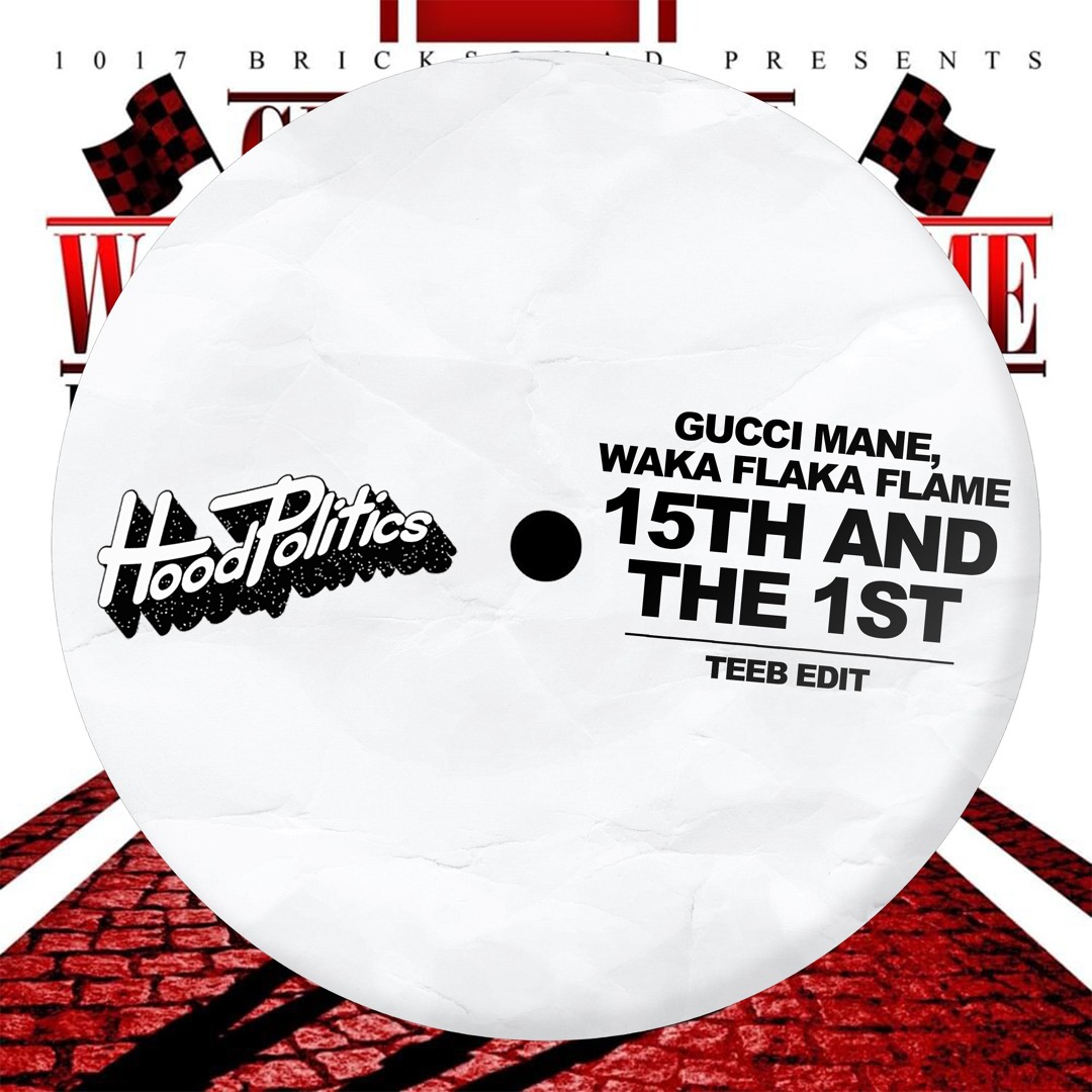 Listen to Gucci Mane & Waka Flocka Flame - 15th And The 1st (Teeb