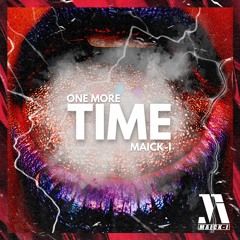 One More Time - Maick-I