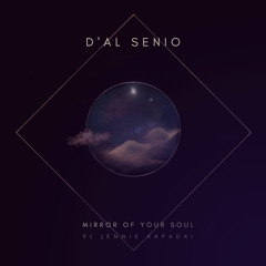 D'AL SENIO - Mirror of your Soul Feat. Jennie Kapadai (SNIPPET)