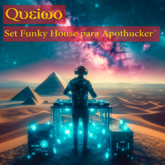Queiwo - Set Funky House para Apothucker